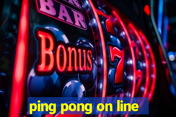 ping pong on line